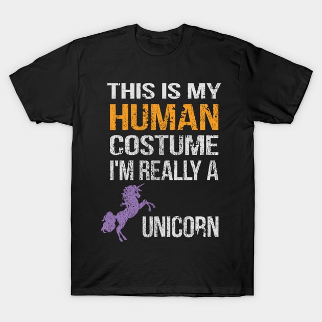 This Is My Human Costume I'm Really A Unicorn T-Shirt by MasliankaStepan